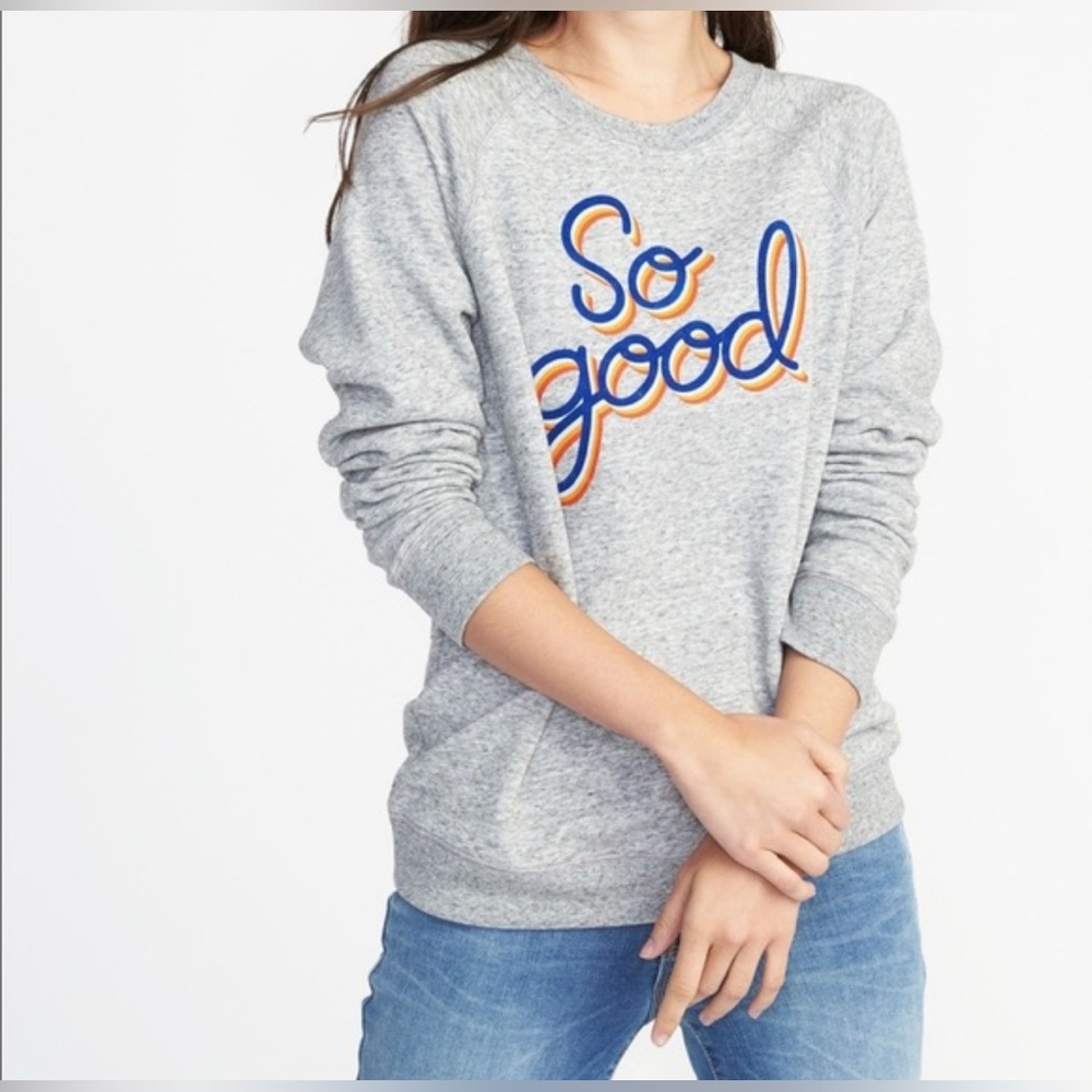 Old Navy - Grey Sweatshirt with 'So Good' Graphic